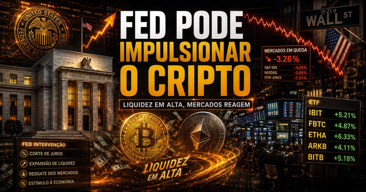 Fed pode socorrer ações dos EUA e abrir janela de liquidez para Bitcoin e criptomoedas, dizem analistas