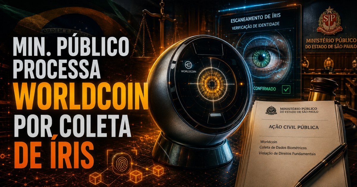 MPSP processa Tools for Humanity e AWS por coleta de íris da World e pede R$ 240 milhões