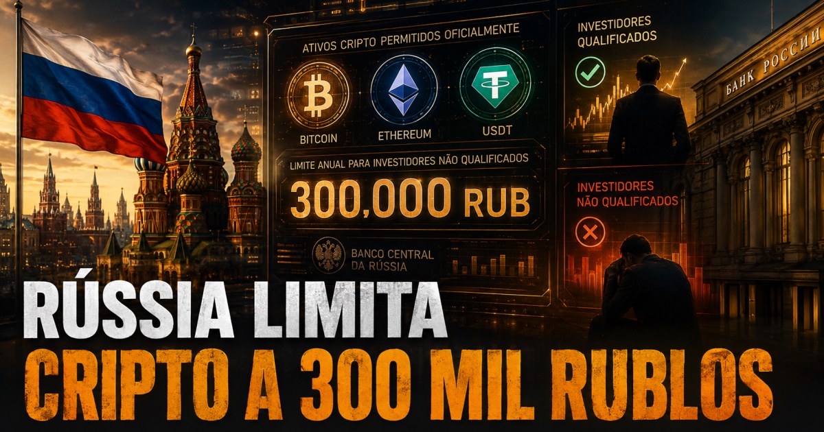 Rússia limita compra de Bitcoin, Ethereum e USDT a 300 mil rublos por ano