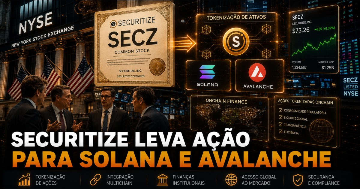 Securitize estreia na NYSE e leva ação tokenizada para Solana e Avalanche em teste real do mercado onchain