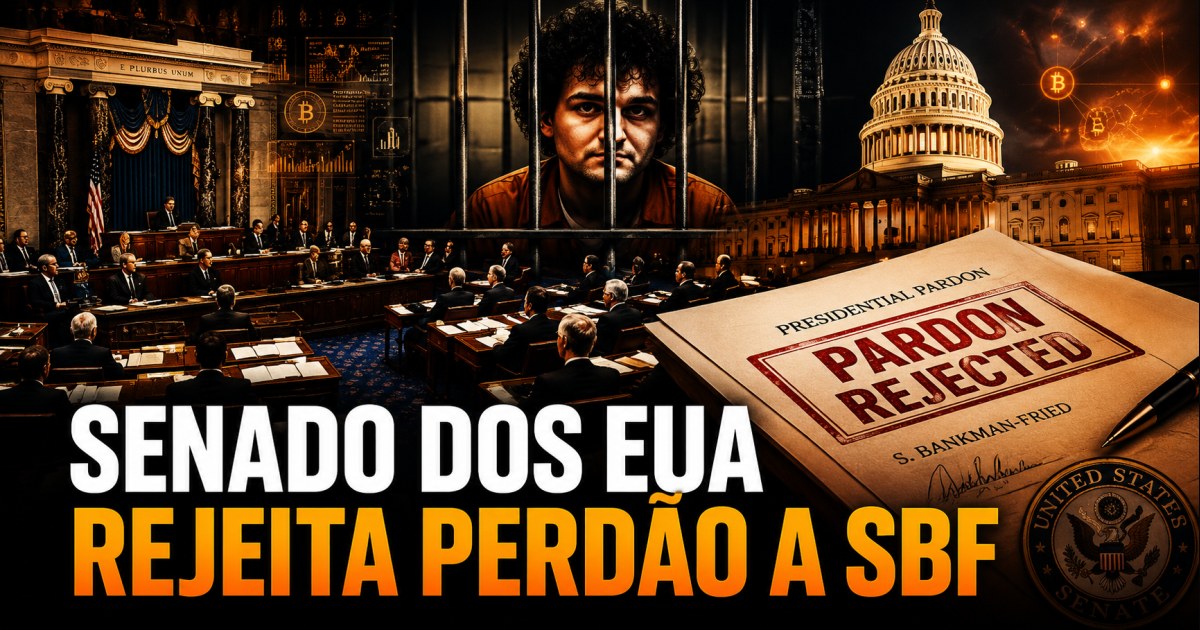 Senado dos EUA rejeita por unanimidade perdão a Sam Bankman-Fried; caso FTX segue pressionando o setor